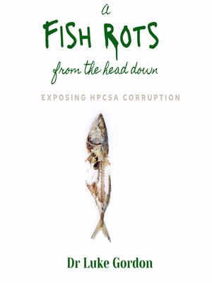 cover image of A Fish Rots from the Head Down